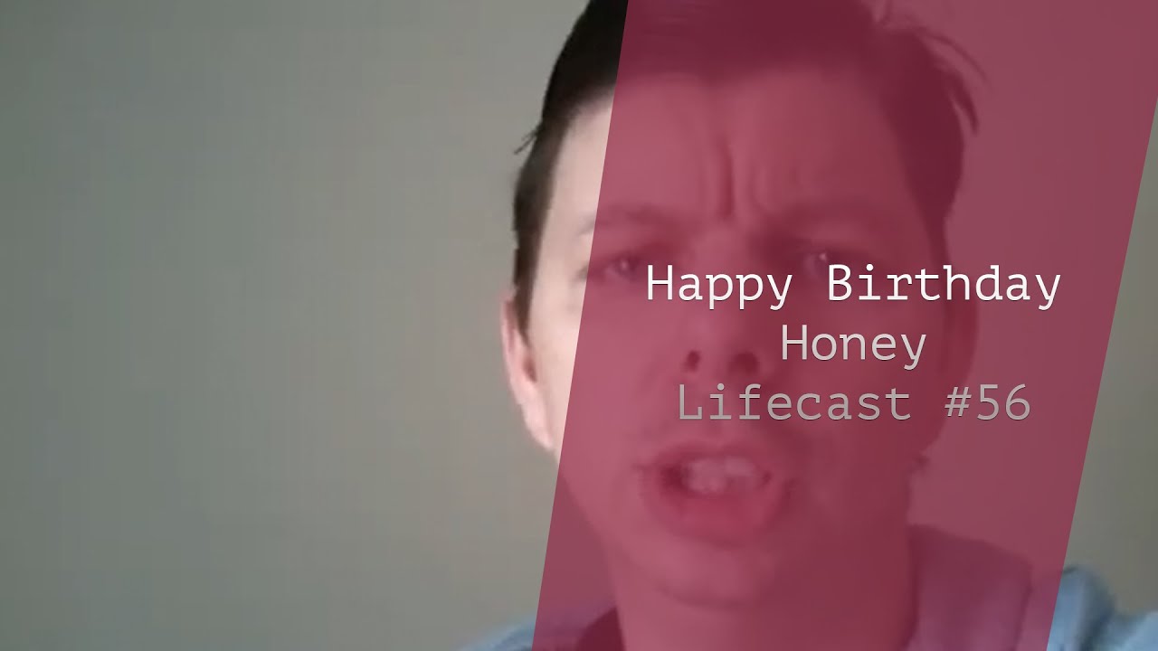 Happy Birthday Honey
