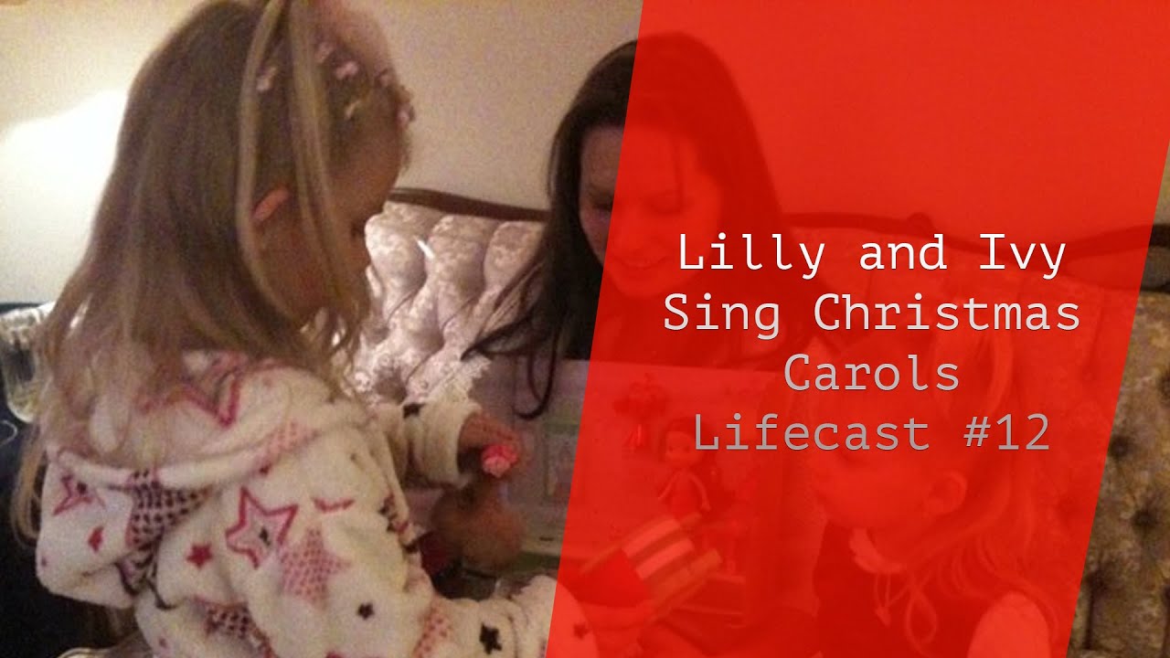Lillian & Ivy-Maria Sing Christmas Carols