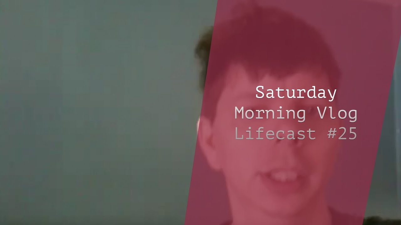 Saturday Morning Vlog