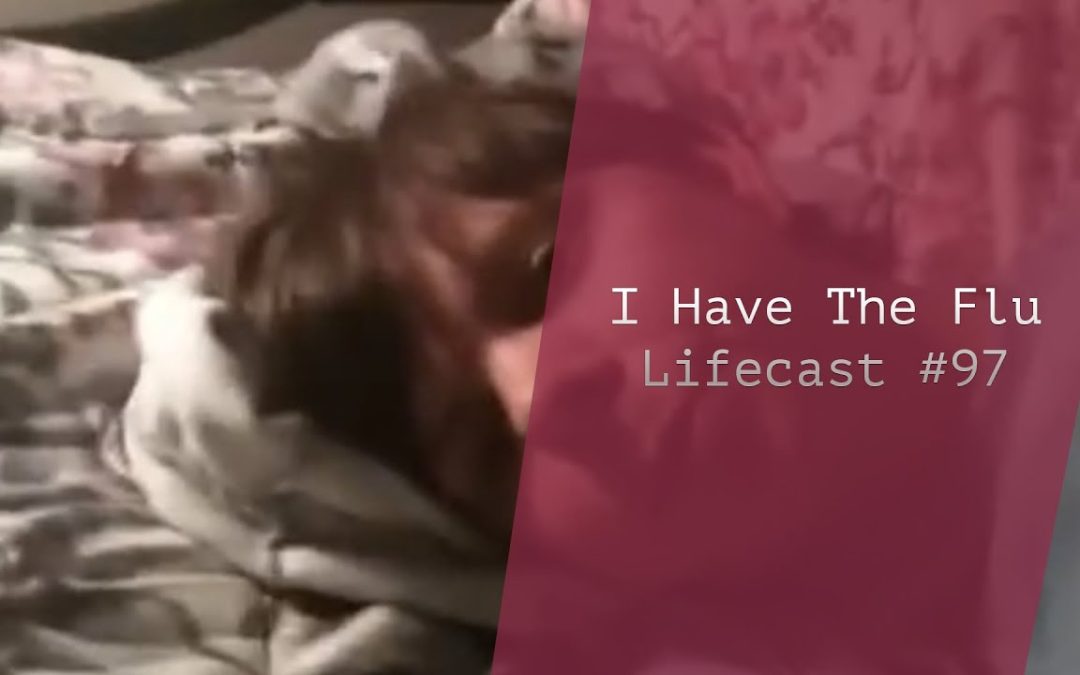 I Have The Flu